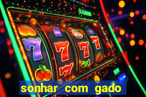 sonhar com gado jogo do bicho