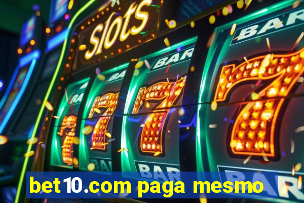 bet10.com paga mesmo