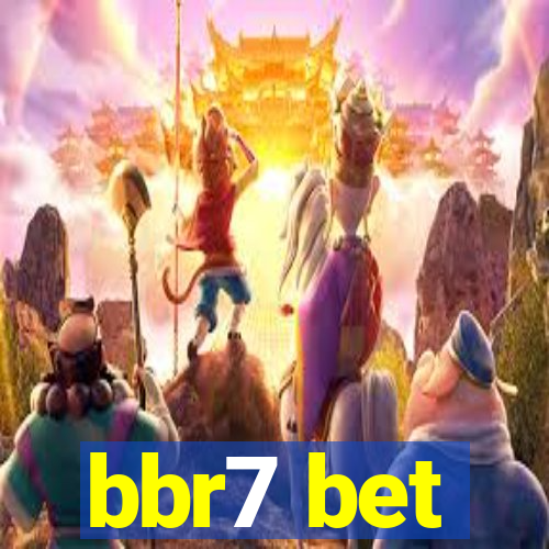 bbr7 bet