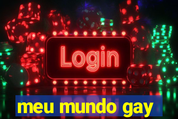 meu mundo gay