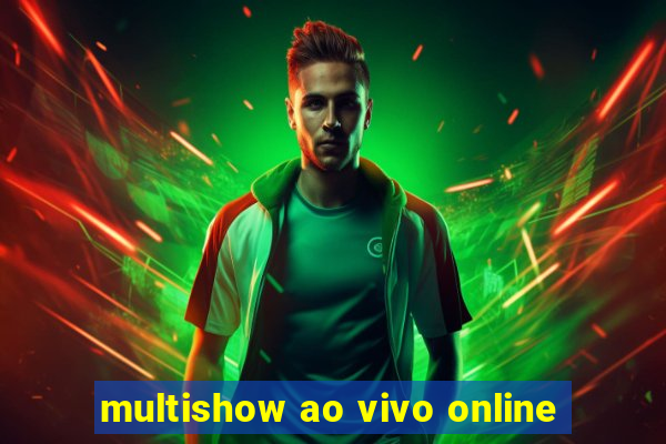 multishow ao vivo online