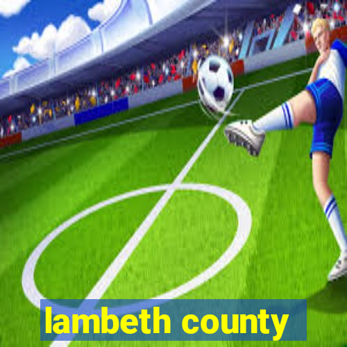 lambeth county