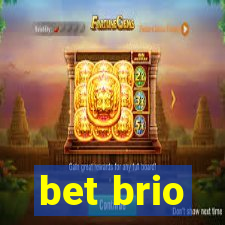 bet brio