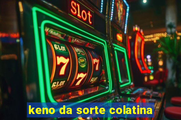 keno da sorte colatina