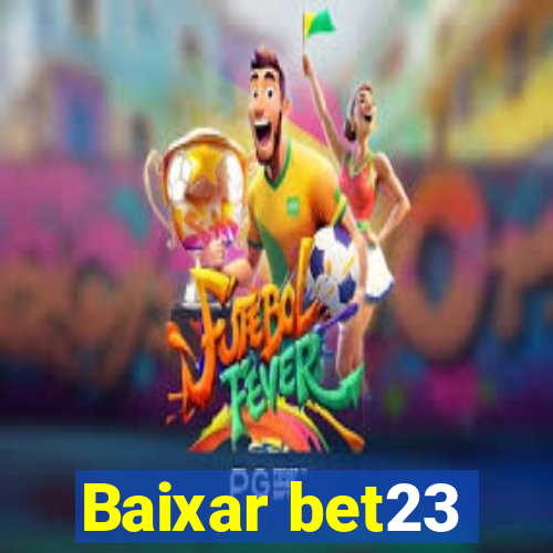 Baixar bet23