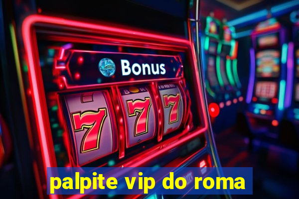 palpite vip do roma