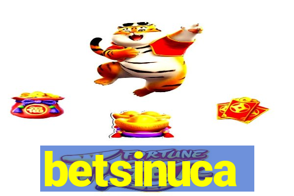 betsinuca