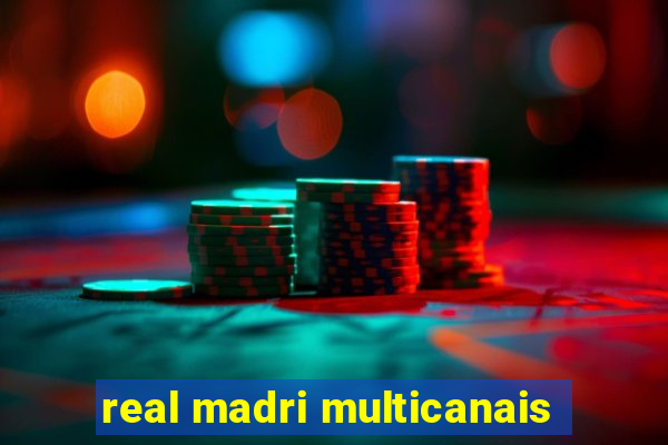 real madri multicanais