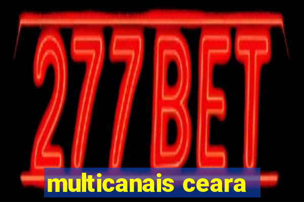 multicanais ceara