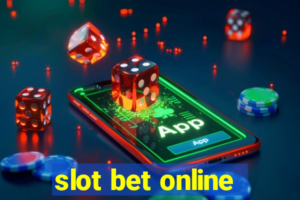 slot bet online