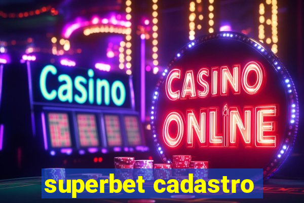 superbet cadastro