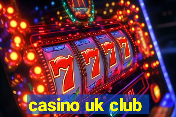 casino uk club