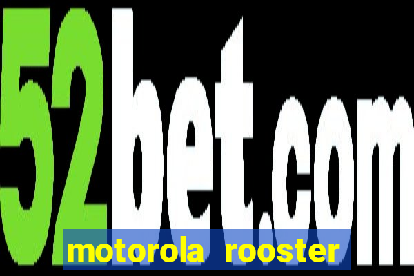 motorola rooster alarm sound download