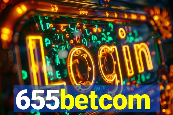 655betcom