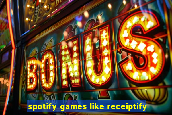 spotify games like receiptify