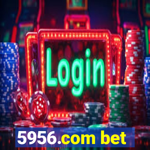 5956.com bet