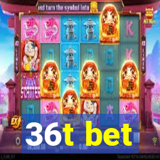 36t bet