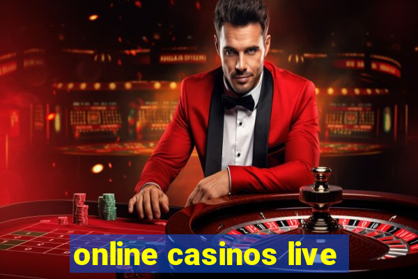 online casinos live