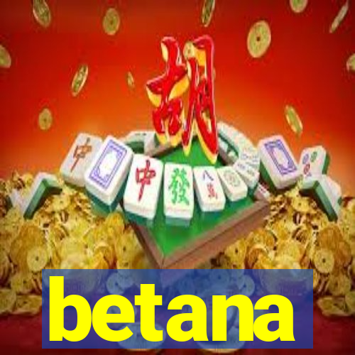 betana