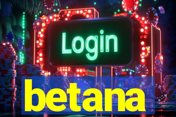 betana