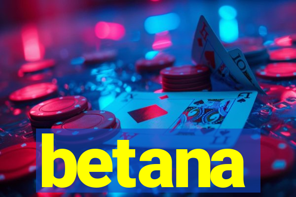 betana