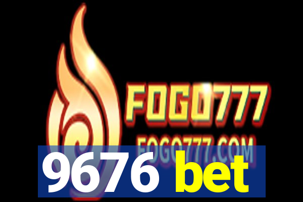 9676 bet