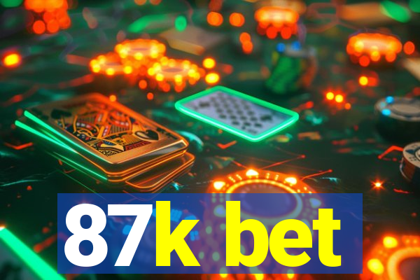 87k bet