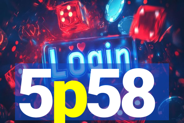 5p58