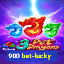 900 bet-lucky