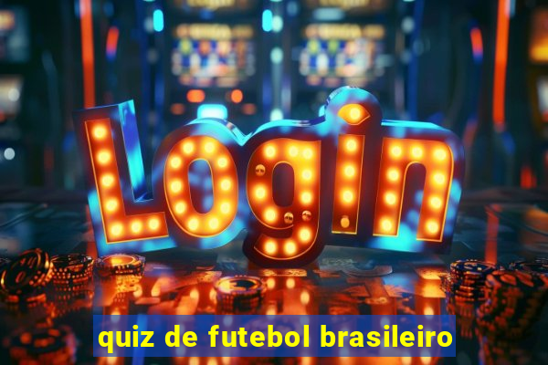 quiz de futebol brasileiro