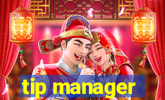 tip manager