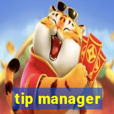 tip manager