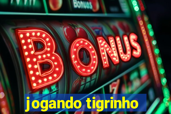 jogando tigrinho