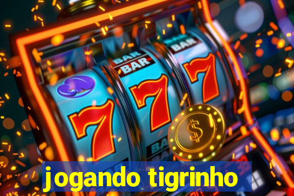 jogando tigrinho