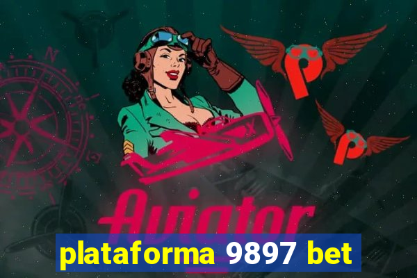 plataforma 9897 bet