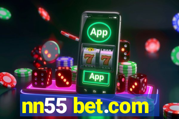 nn55 bet.com