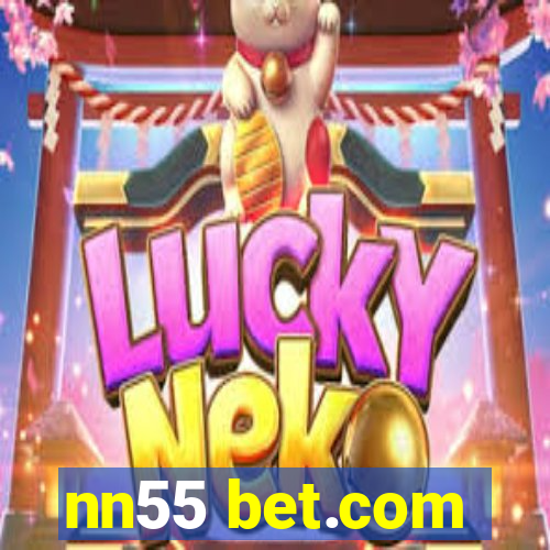 nn55 bet.com