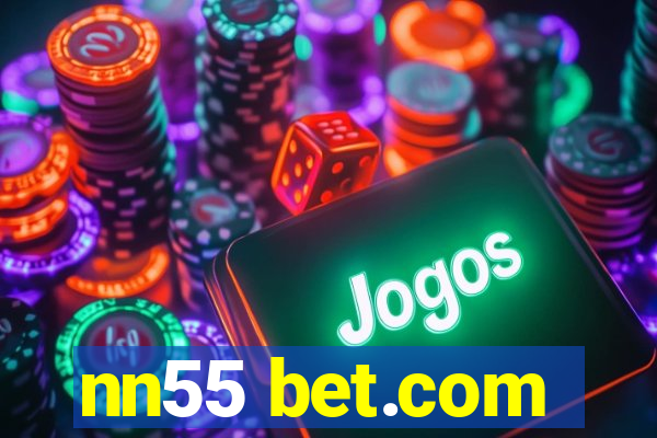 nn55 bet.com