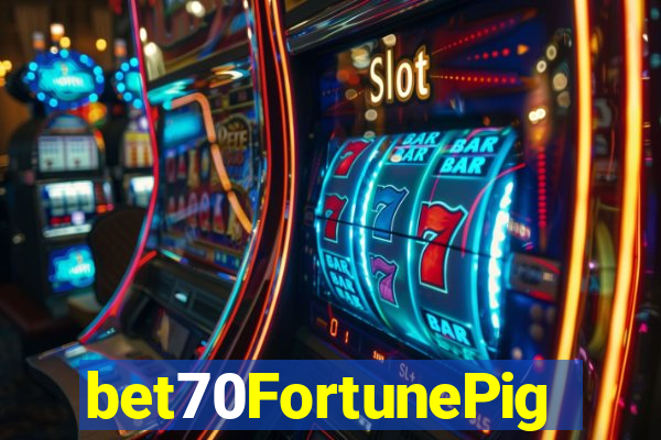 bet70FortunePig