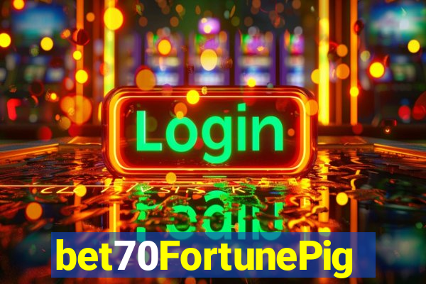 bet70FortunePig