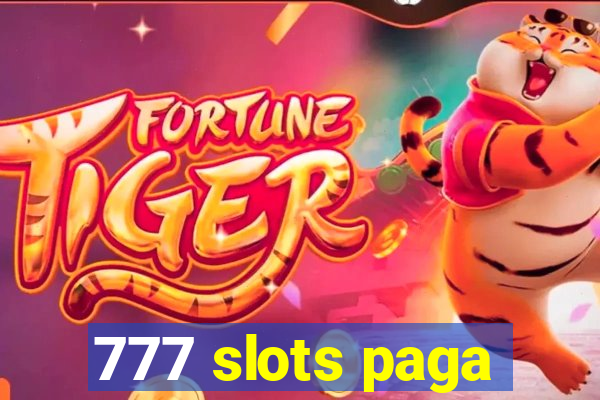 777 slots paga