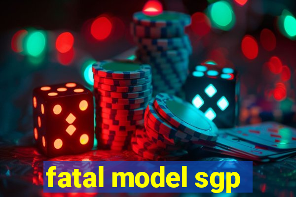 fatal model sgp