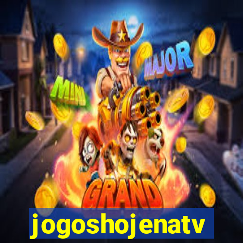 jogoshojenatv