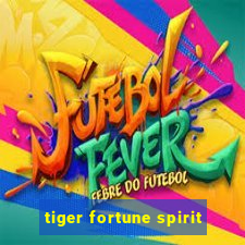 tiger fortune spirit