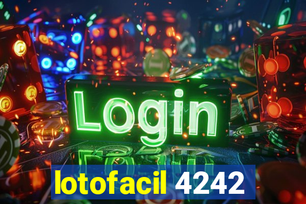 lotofacil 4242