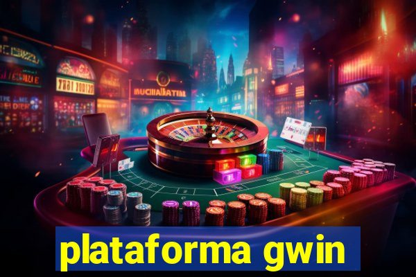 plataforma gwin