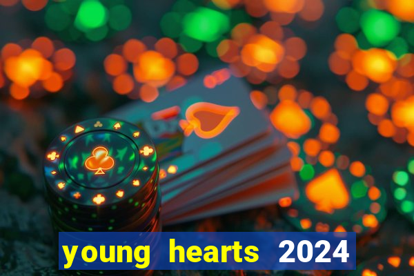 young hearts 2024 assistir online dublado