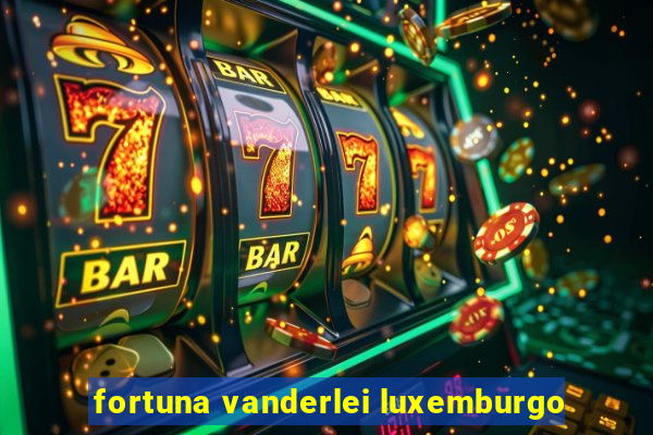 fortuna vanderlei luxemburgo