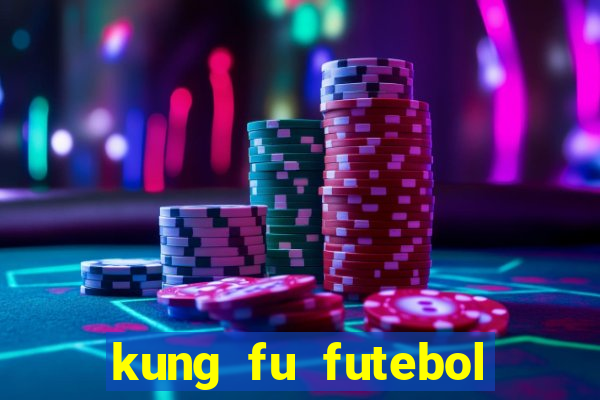 kung fu futebol clube download