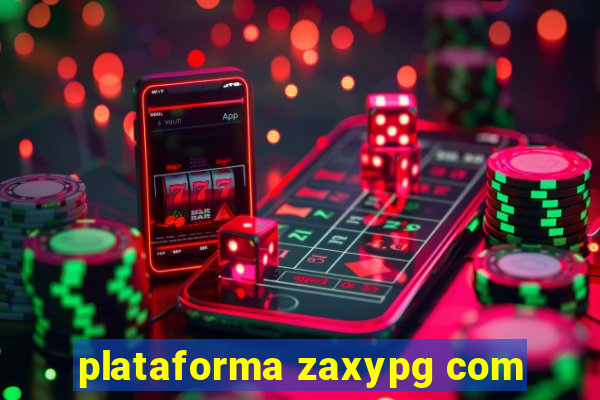 plataforma zaxypg com